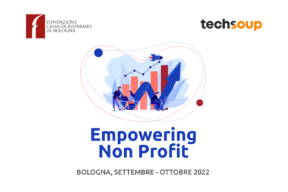 Fondazione Carisbo e TechSoup annunciano la 2a edizione di Empowering Non Profit, il percorso formativo sulla trasformazione digitale rivolto agli operatori del Terzo settore della Città metropolitana di Bologna