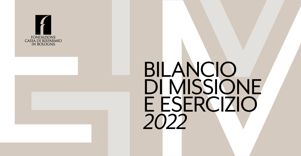 Fondazione Carisbo approva il Bilancio di Missione e di Esercizio 2022