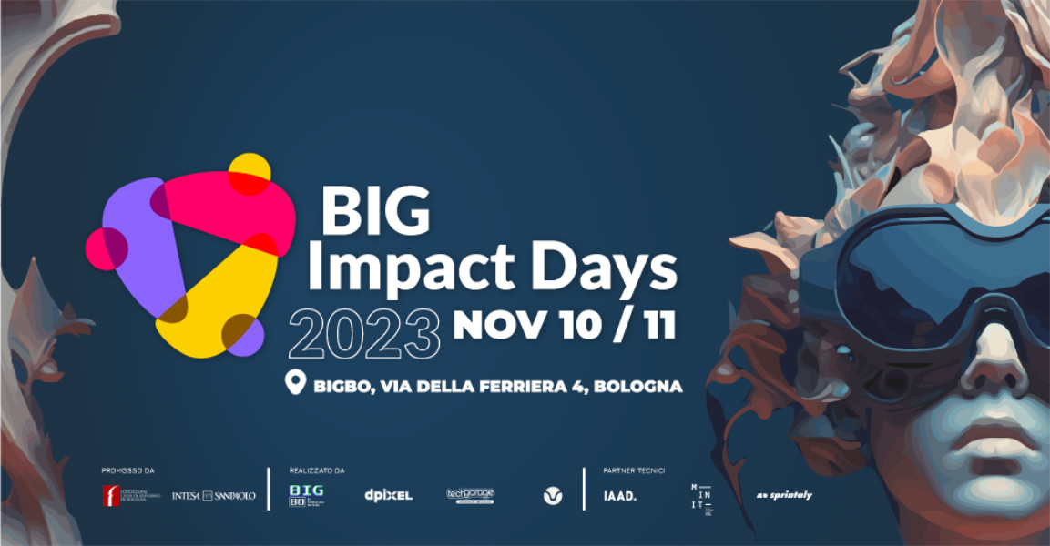 Il 10 e 11 novembre la nuova edizione di BIG Impact Days, il grande festival di Bologna su impatto e innovazione