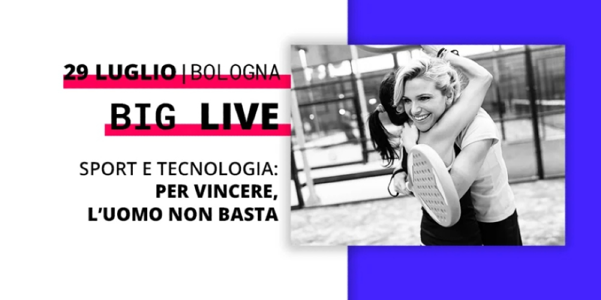 Ultimo incontro del ciclo “BIG LIVE”. Sport e tecnologie: per vincere, l’uomo non basta